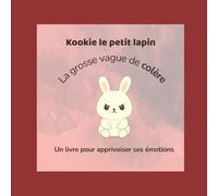 Kookie le petit lapin: La grosse vague de colère