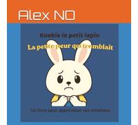 Kookie le petit lapin: La petite peur qui tremblait