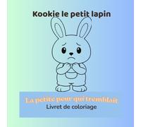 Kookie le petit lapin: La petite peur qui tremblait - Livret de coloriage