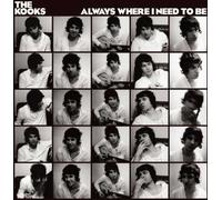 Kooks - Always Where I Need To Be