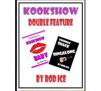 Kookshow Double Feature: Crushing On Kookshow Baby - Swindle Shack Singalong
