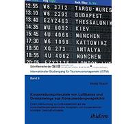 Kooperationspotenziale Von Lufthansa Und Germanwings Aus Konsumentenperspektive. Eine Untersuchung Zu Einflussfaktoren Auf Die Konsumentenperspektivische Akzeptanz Von Kooperationen Konträrer Geschäft