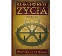 Kołowrót życia Vol. 2 - Wanda Prątnicka (Buch auf Polnisch)