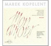 Kopelent: Mon Amour / String Quartet No. 4 / Brass Quintet / Morning Eulogy
