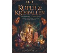 Koper & Kristallen De Levende Verbinding: 11.11 De Kosmische Bibliotheek