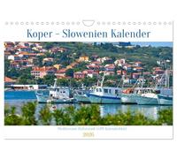 Koper - Slowenien Kalender (Wandkalender 2026 DIN A4 quer), CALVENDO Monatskalender: Entdecken Sie die mediterrane Hafenstadt Koper in Slowenien. ... Liebhaber von Osteuropa. Mit Planer Funktion.
