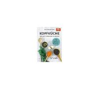 Michael Nehls – Kopfküche. Das Anti-Alzheimer-Kochbuch – 50 unvergessliche Rezepte – Poche