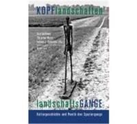 Kopflandschaften, Landschaftsgange Axel Gellhaus, Christian Moser, Helmut J. Schneider (Auteur)