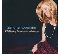 Kopmajer,Simone - Nothing's Gonna Change [Import]