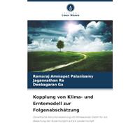 Kopplung von Klima- und Erntemodell zur Folgenabschätzung: Dynamische Herunterskalierung von Klimawandel-Daten für die Bewertung der Auswirkungen auf die Landwirtschaft
