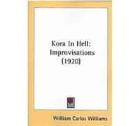 Kora In Hell William Carlos Williams (Auteur)