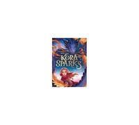 Kora Sparks Y El Último Dragón / Kora Sparks And The Last Dragon