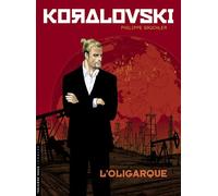 Koralovski - Tome 1 - L'Oligarque - Philippe Gauckler - Le Lombard Eds - cartonné - Bande dessinée