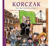 Korczak - pour que vivent les enfants - Philippe Meirieu - Rue Du Monde Eds - relié - Document jeunesse