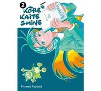 Kore Kaite Shine T02 Toyoda Minoru (Auteur)