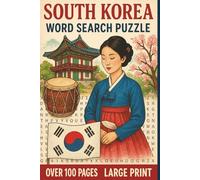 Korea Word Search Puzzle Book! The Ultimate Word Search all about South Korea, travel, culture, and fun! Over 100 pages and over 50 Puzzles! Enjoy a Large Easy to Read Print for Adults and Kids!