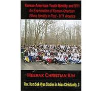 Korean-american Youth Identity and 9/11 Heerak Christian Kim (Auteur)