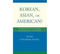 Korean, Asian, or American? Jacob Yongseok Young (Auteur)