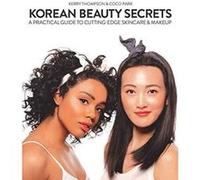 Korean Beauty Secrets: A Practical Guide to Cutting-Edge Skincare & Makeup - [Version Originale] Inconnu (Auteur)