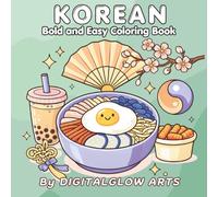 Korean Bold and Easy Coloring Book: Cute Illustrations of Korean Culture and Cozy Aesthetic Elements