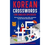 Korean Crosswords for English Speakers: 60 Fun Puzzles to Learn 500+ Essential Korean Words (Romanized)