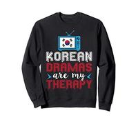 Korean Dramas Are My Therapy - K-Pop and K-Drama Funny Sweatshirt