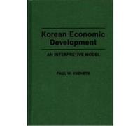 Korean Economic Development Paul W. Kuznets (Auteur)