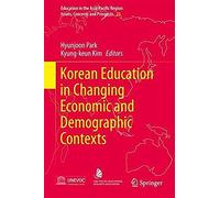 Korean Education In Changing Economic And Demographic Contexts