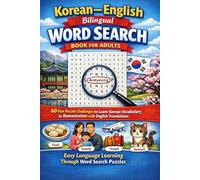 Korean-English Bilingual Word Search Book for Adults: 60 Fun Puzzle Challenges to Learn Korean Vocabulary in Romanization with English Translations | Easy Language Learning Through Word Search Puzzles