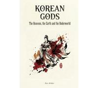 Korean Legends: Kings, Warriors, and Ghosts