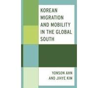 Korean Migration And Mobility In The Global South