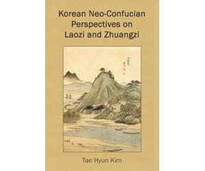Korean Neo-Confucian Perspectives on Laozi and Zhuangzi