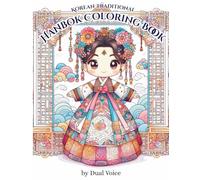 Korean Traditional Hanbok Coloring Book: Adorable Chibi Girls (Vol. 1): 30 Exquisite Designs for Stress Relief and Relaxation