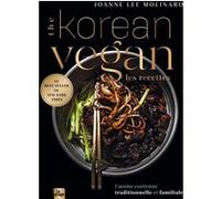 The Korean Vegan Les Recettes - Cuisine Coréenne Traditionnelle Et Familiale
