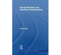 Korean Workers And Neoliberal Globalization