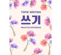 Korean Writing Notebook: TOPIK II Writing Test Practice - Blank Hangul Manuscript Wongoji Papers - Size 8.5x11 in - 120 Pages - Poppy Flowers Cover