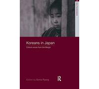 Koreans in Japan: Critical Voices from the Margin