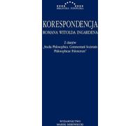 Korespondencja Romana Witolda Ingardena Z dziejow Studia Philosophica Commentarii Societatis Philosophicae Polonorum