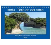 Korfu - Perle an der Adria. Natur, Kultur und Canal D'Amour (Tischkalender 2026 DIN A5 quer), CALVENDO Monatskalender: Die grüne Insel Griechenlands.