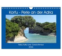 Korfu - Perle an der Adria. Natur, Kultur und Canal D'Amour (Wandkalender 2026 DIN A4 quer), CALVENDO Monatskalender: Die grüne Insel Griechenlands.