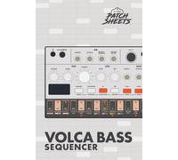 Korg Volca Bass Blank SEQUENCER Sheets Notebook: Preserve your patterns so they're never lost or a mystery again.