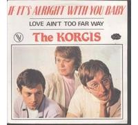 KORGIS - IF IT'S ALRIGHT WITH YOU BABY 7 INCH (7" 45) FRENCH RIALTO 1980