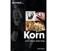 Korn: Every Album, Every Song