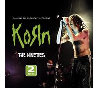 Korn - Korn-The Nineties (Original FM Broadcast Recording)