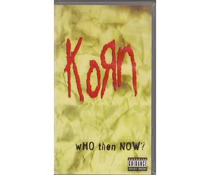 Korn : Who Then Now?