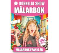 Kornelia Show Målarbok: Färglägg Kornelias största äventyr
