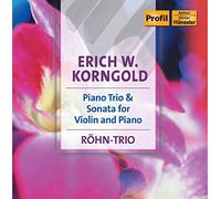 Korngold : Trio pour Piano & Sonates pour Violon et Piano