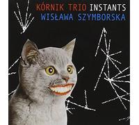Kórnik Trio - Wislawa Szymborska [Import]