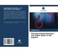 Koronararterienstenose - Ein Stiller Killer In Der Jugend