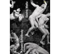 Sascha Waltz : Körper / S / Nobody